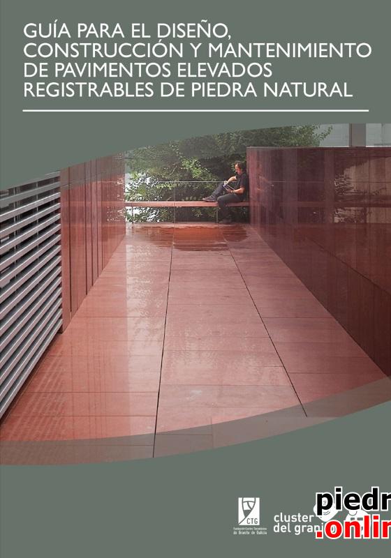 Guía para el diseño, construcción y mantenimiento de pavimentos elevados registrables de piedra natural