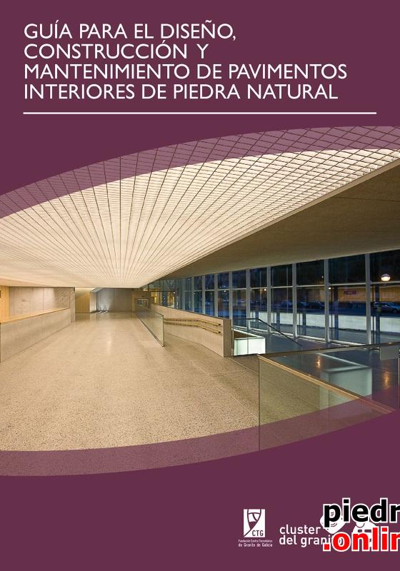 Guía para el diseño, construcción y mantenimiento de pavimentos interiores de piedra natural